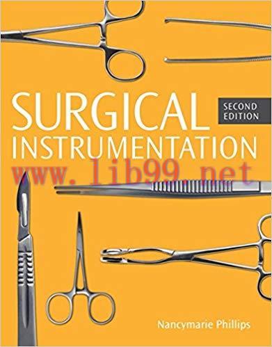 [PDF]Surgical Instrumentation, 2nd Edition [Nancymarie Phillips]