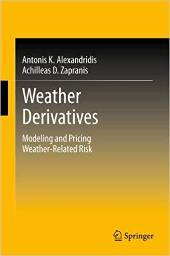 (PDF)Weather Derivatives Modeling and Pricing Weather-Related Risk 2013 Edition