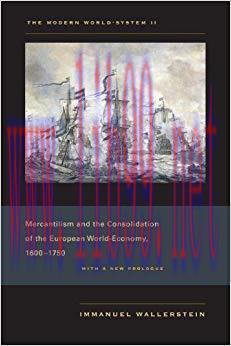 The Modern World-System II: Mercantilism and the Consolidation of the European World-Economy, 1...