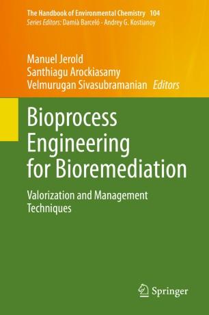Bioprocess Engineering for Bioremediation