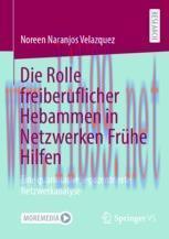 [PDF]Die Rolle freiberuflicher Hebammen in Netzwerken Fr&uuml;he Hilfen: Eine quantitative, egozentr...