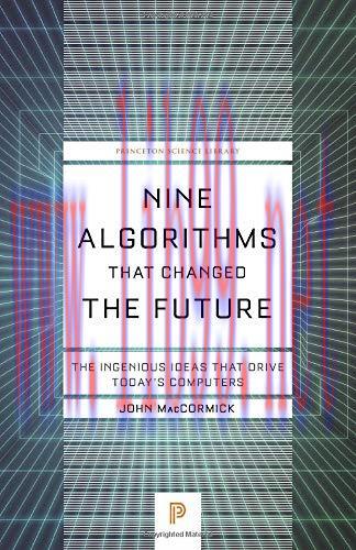 [FOX-Ebook]Nine Algorithms That Changed the Future: The Ingenious Ideas That Drive Today's Comp...