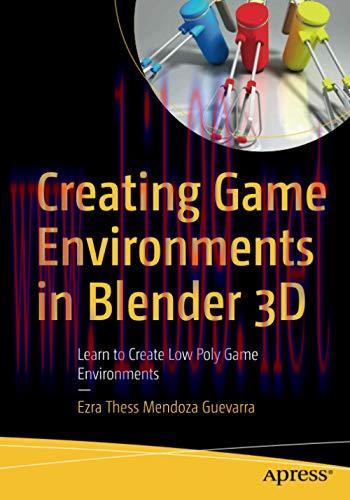 [FOX-Ebook]Creating Game Environments in Blender 3D: Learn to Create Low Poly Game Environments