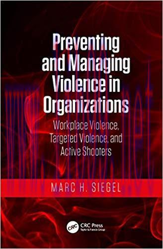 (PDF)Preventing and Managing Violence in Organizations: Workplace Violence, Targeted Violence, ...