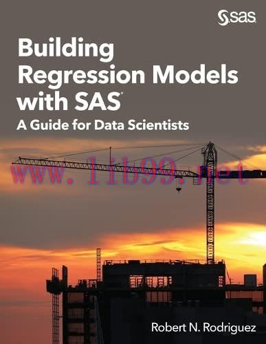 [FOX-Ebook]Building Regression Models with SAS: A Guide for Data Scientists