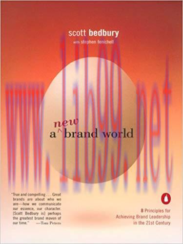 A New Brand World: Eight Principles for Achieving Brand Leadership in the Twenty-First Century