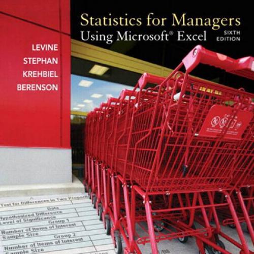 Statistics for Managers Usin Microsoft Excel 6th Edition
