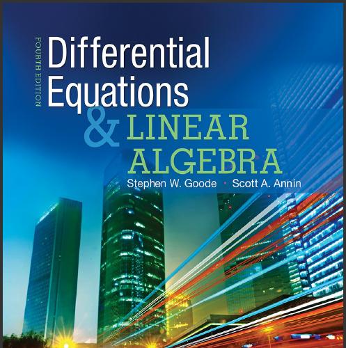 (Solution Manual)Differential Equations and Linear Algebra 4th Edition by Stephen W. Goode.zip