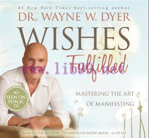 [FOX-Ebook]Wishes Fulfilled: Mastering the Art of Manifesting