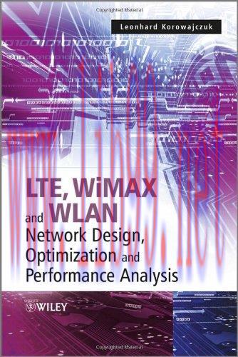 [FOX-Ebook]LTE, WiMAX and WLAN Network Design, Optimization and Performance Analysis