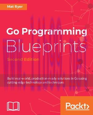 [SAIT-Ebook]Go Programming Blueprints, 2nd Edition