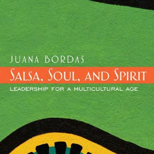 Salsa, Soul, and Spirit_ Leadership for a Multicultural Age
