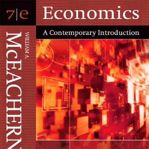 Economics- A Contemporary Introduction, 7th Edition - William A. McEachern