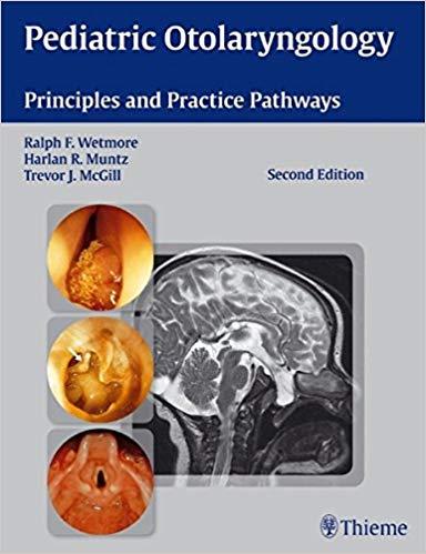 Pediatric Otolaryngology Principles and Practice Pathways 2nd Edition