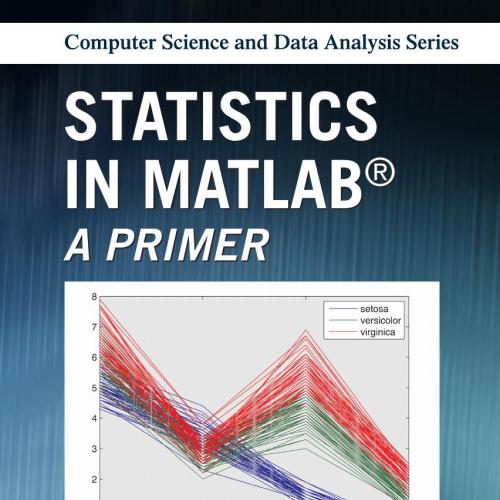 STATISTICS IN MATLAB(r)_ A PRIMER