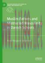 [PDF]Muslim Fathers and Mistrusted Masculinity in Danish Schools