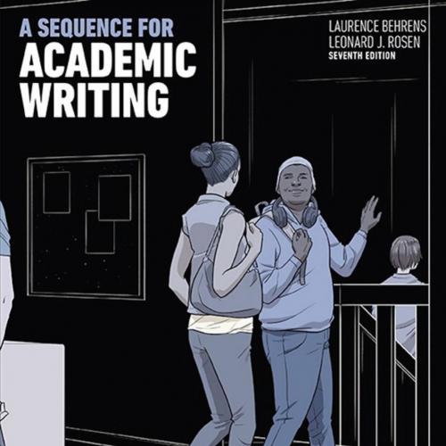 Sequence For Academic Writing, 7th Seventh Edition, A - Laurence Behrens, Leonard J. Rosen