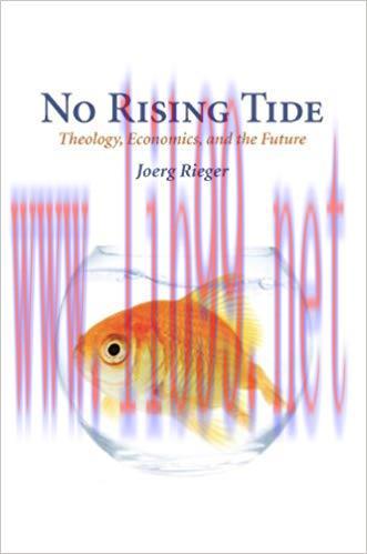 No Rising Tide: Theology, Economics, And The Future