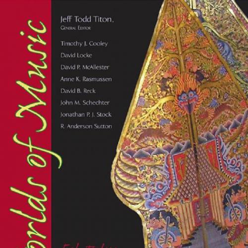 Worlds of Music_ An Introduction to the Music of the World's Peoples , 5th Edition - Jeff Todd ...