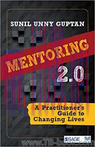 Mentoring 2.0: A Practitioner&rsquo;s Guide to Changing Lives by Unny Guptan, Sunil 课本