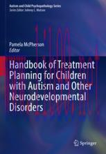 [PDF]Handbook of Treatment Planning for Children with Autism and Other Neurodevelopmental Disor...