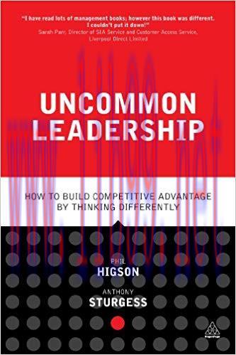 (PDF)Uncommon Leadership: How to Build Competitive Advantage by Thinking Differently 1st Editio...