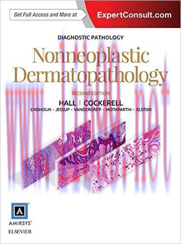 [AME]Diagnostic Pathology: Nonneoplastic Dermatopathology, 2nd Edition (ORIGINAL PDF from_ Publ...