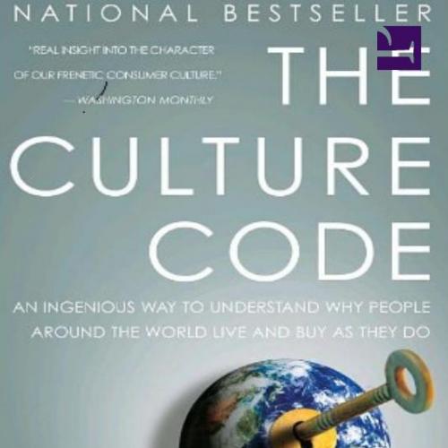 Culture Code An Ingenious Way to Understand Why People Around the World Live and Buy as They Do...