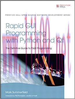 Rapid GUI Programming with Python and Qt: The Definitive Guide to PyQt Programming (paperback) ...