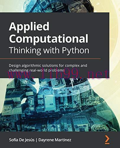 [FOX-Ebook]Applied Computational Thinking with Python: Design algorithmic solutions for complex...