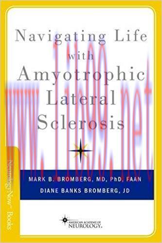[AME]Navigating Life with Amyotrophic Lateral Sclerosis (Neurology Now Books) (PDF)