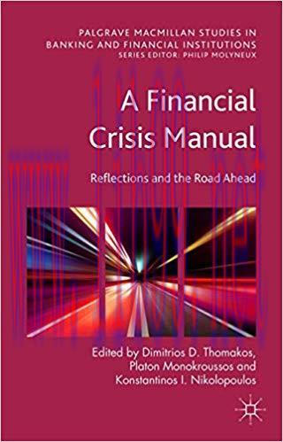(PDF)A Financial Crisis Manual: Reflections and the Road Ahead (Palgrave Macmillan Studies in B...