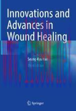 [PDF]Innovations and Advances in Wound Healing