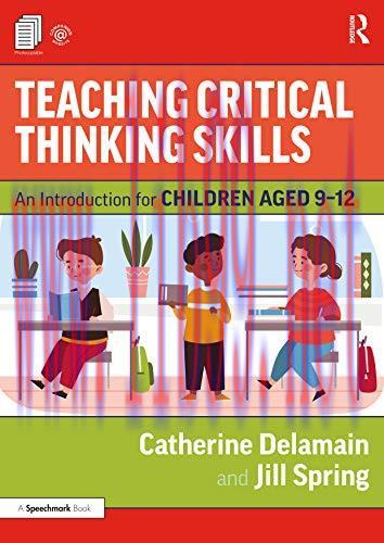 [FOX-Ebook]Teaching Critical Thinking Skills: An Introduction for Children Aged 9&ndash;12