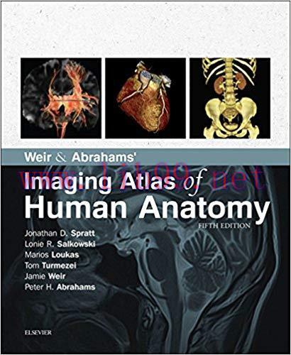 (PDF)Weir & Abrahams&rsquo; Imaging Atlas of Human Anatomy E-Book 5th Edition