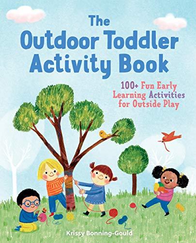 (PDF)The Outdoor Toddler Activity Book 100+ Fun Early Learning Activities for Outside Play