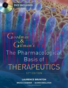 [AME]Goodman and Gilman&rsquo;s The Pharmacological Basis of Therapeutics, 12th Edition (Original PDF...