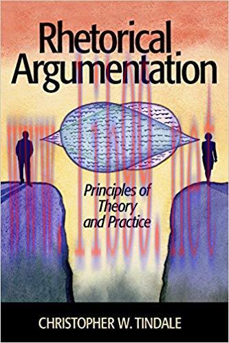 Rhetorical Argumentation: Principles of Theory and Practice 1st Edition,