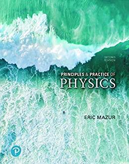 Principles and Practice of Physics 2nd Edition [Eric Mazur]