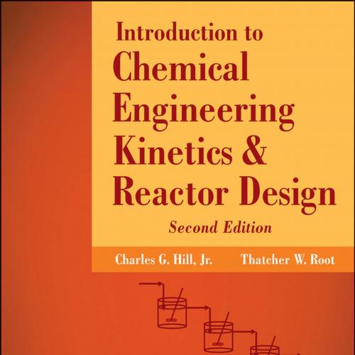 Introduction to Chemical Engineering Kinetics and Reactor Design