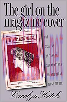The Girl on the Magazine Cover: The Origins of Visual Stereotypes in American Mass Media