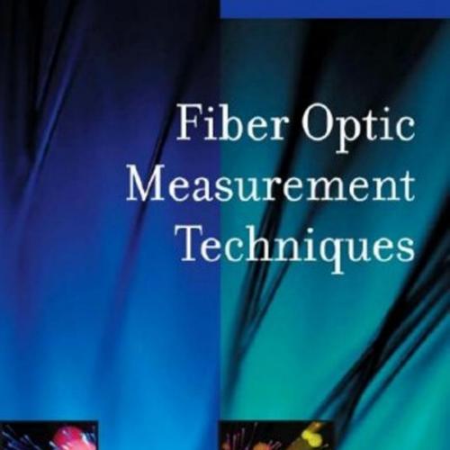 Fiber Optic Measurement Techniques by Rongqing Hui