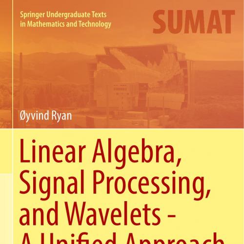 Linear Algebra Signal Processing and Wavelets