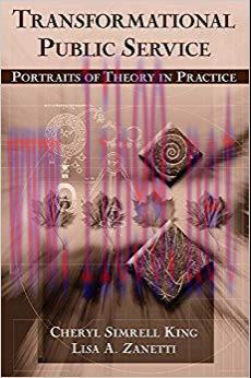 Transformational Public Service: Portraits of Theory in Practice 1st Edition,