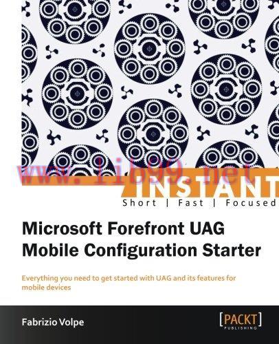 [FOX-Ebook]Instant Microsoft Forefront UAG Mobile Configuration Starter