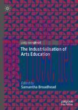 [PDF]The Industrialisation of Arts Education