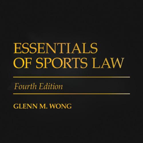 Essentials of Sports Law, Fourth Edition