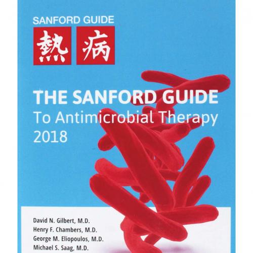 Sanford Guide to Antimicrobial Therapy 2018 48th Edition, The