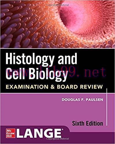 [PDF]Histology and Cell Biology Examination and Board Review, 6th Edition