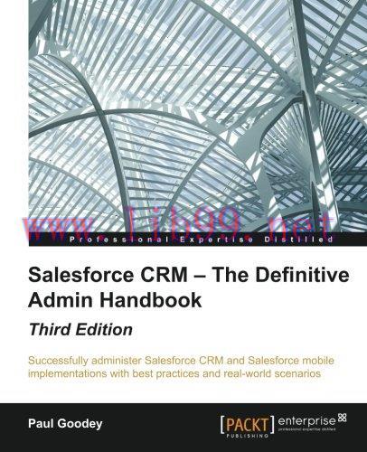 [FOX-Ebook]Salesforce CRM - The Definitive Admin Handbook, 3rd Edition